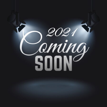 2021 Coming Soon announcement with spotlight effect.